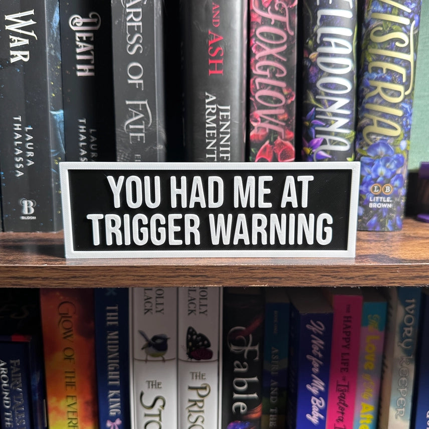 You Had Me At Trigger Warning Sign