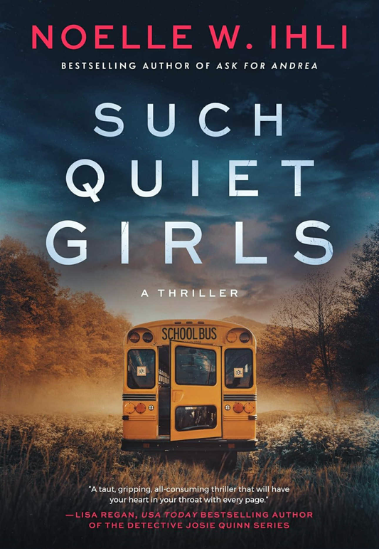 Such Quiet Girls - Noelle W. Ihli